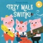 Poznaję dźwięki. Trzy Małe Świnki