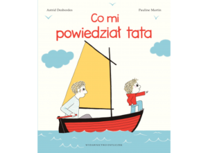 Co mi powiedział tata